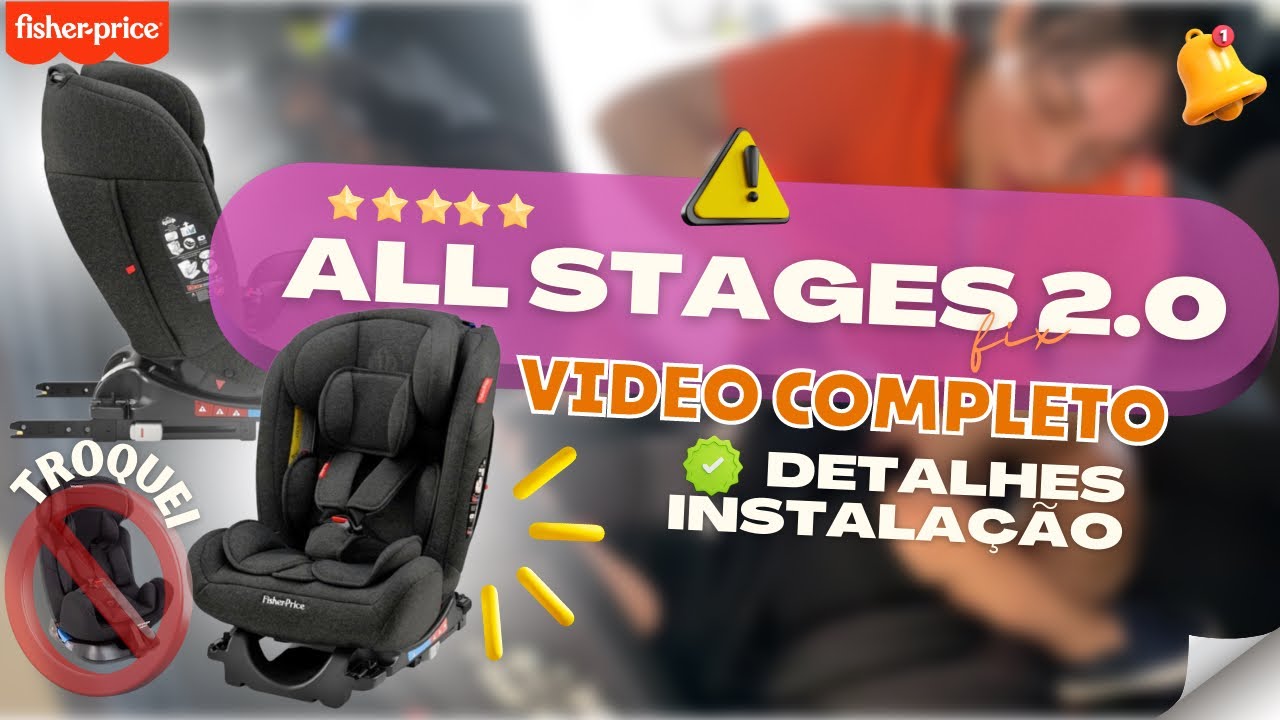 CADEIRINHA ALL STAGES FIX 2.0 FISHER PRICE - análise / como instalar + devolução da legacy voyage