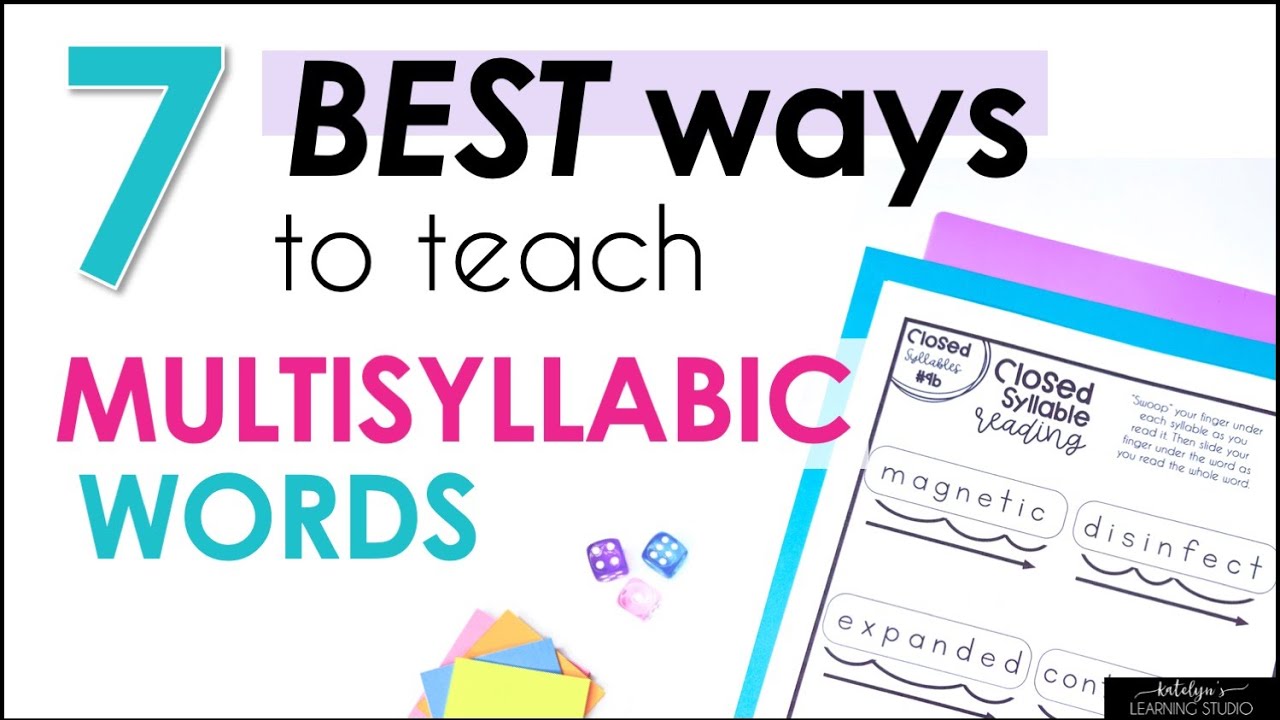 The 7 Best (& Most Effective) Ways to Teach Decoding Multisyllabic Words