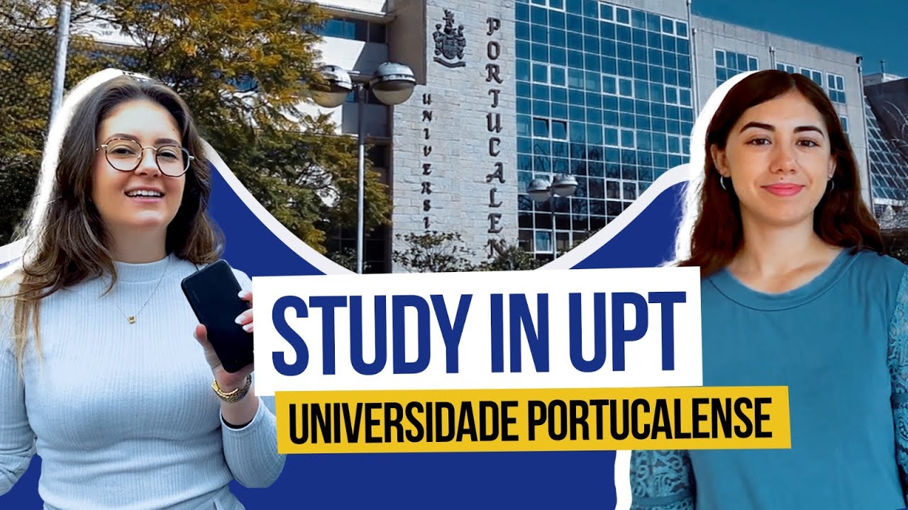 Get to know UPT - Universidade Portucalense