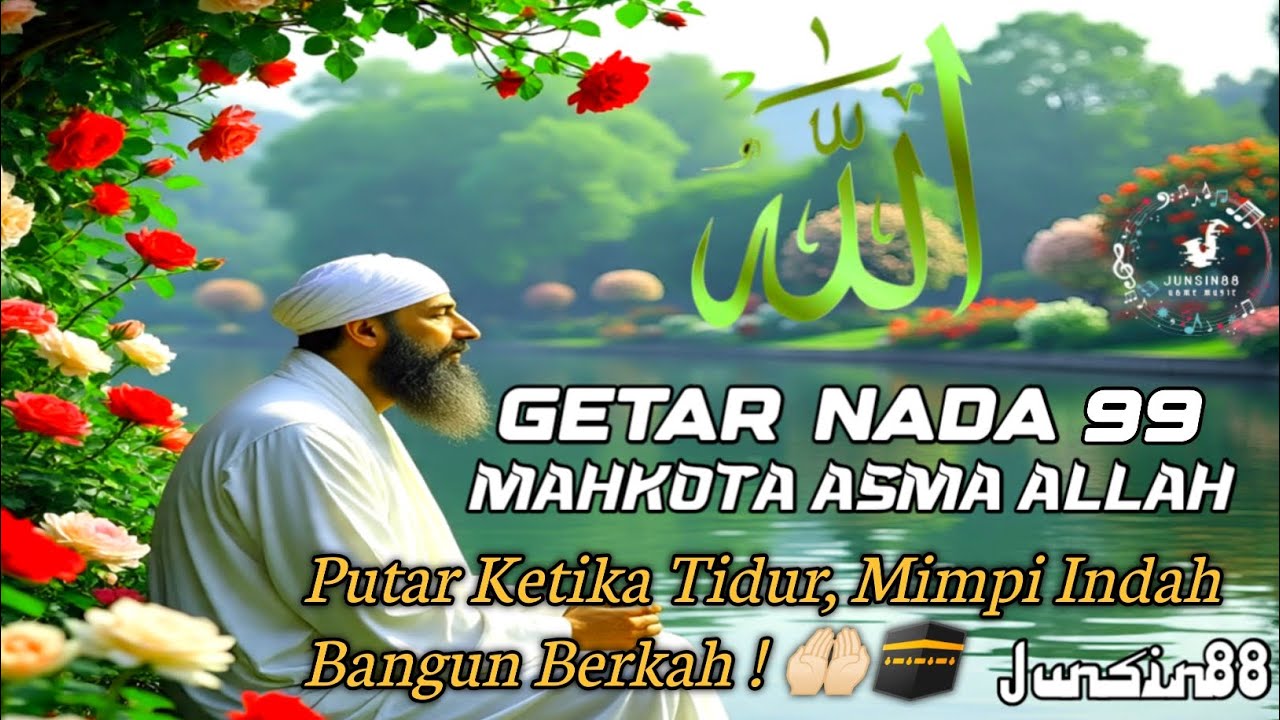 Getar Nada 99 Mahkota Asma Allah | Lagu Islami Terbaru 2026 ❤️ Spritual Sufi Music 🕋