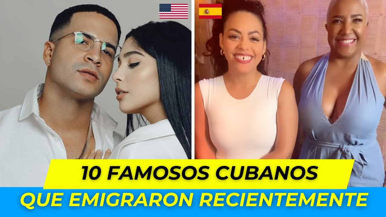 10 Famosos Cubanos que Emigraron RECIENTEMENTE ✈️