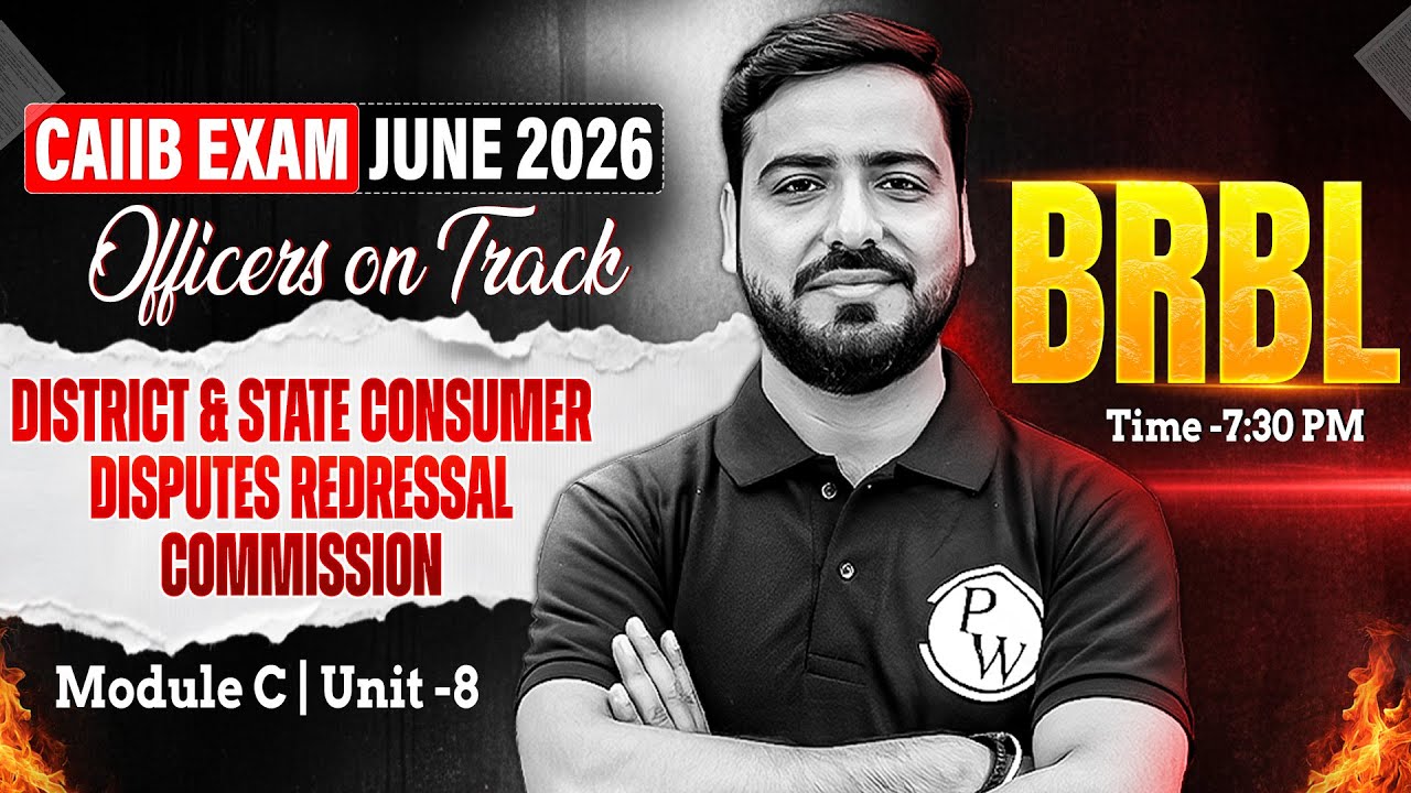 CAIIB 2026 | BRBL Module C | District and State Consumer Disputes Redressal Commission | Ashish Sir