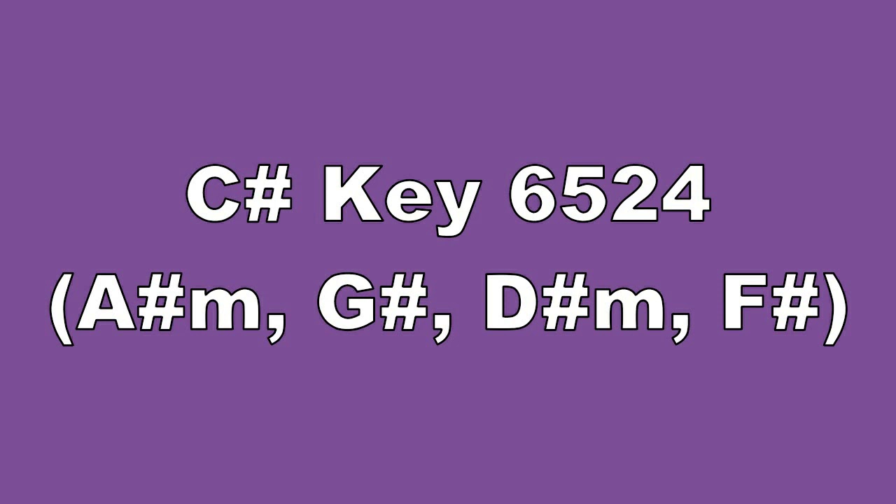 C# Key 6524 A#m, G#, D#m, F#