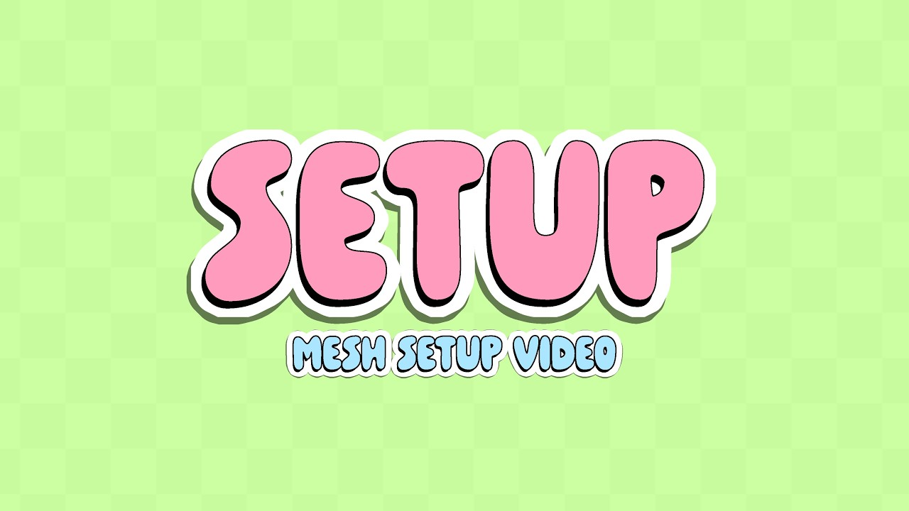 Mesh Room 003 Setup