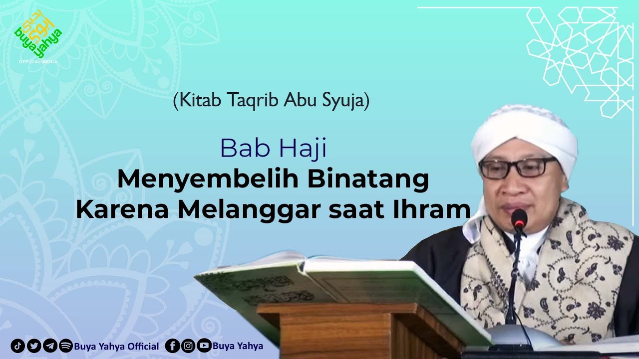 Bab Haji: Menyembelih Binatang Karena Melanggar saat Ihram | Kitab Taqrib | Buya Yahya | 10 Jan 2022