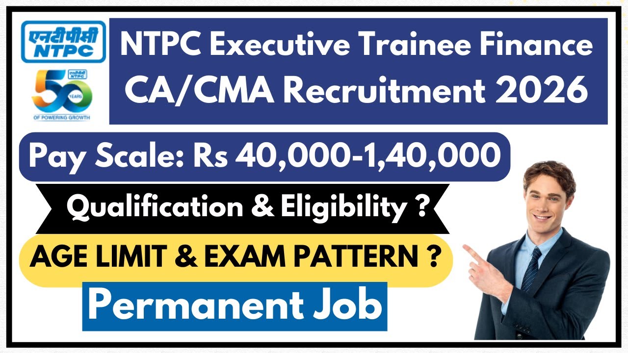 NTPC Executive Trainee Finance CA CMA Recruitment 2026 | CA CMA Finance Jobs | Govt Jobs for CA CMA