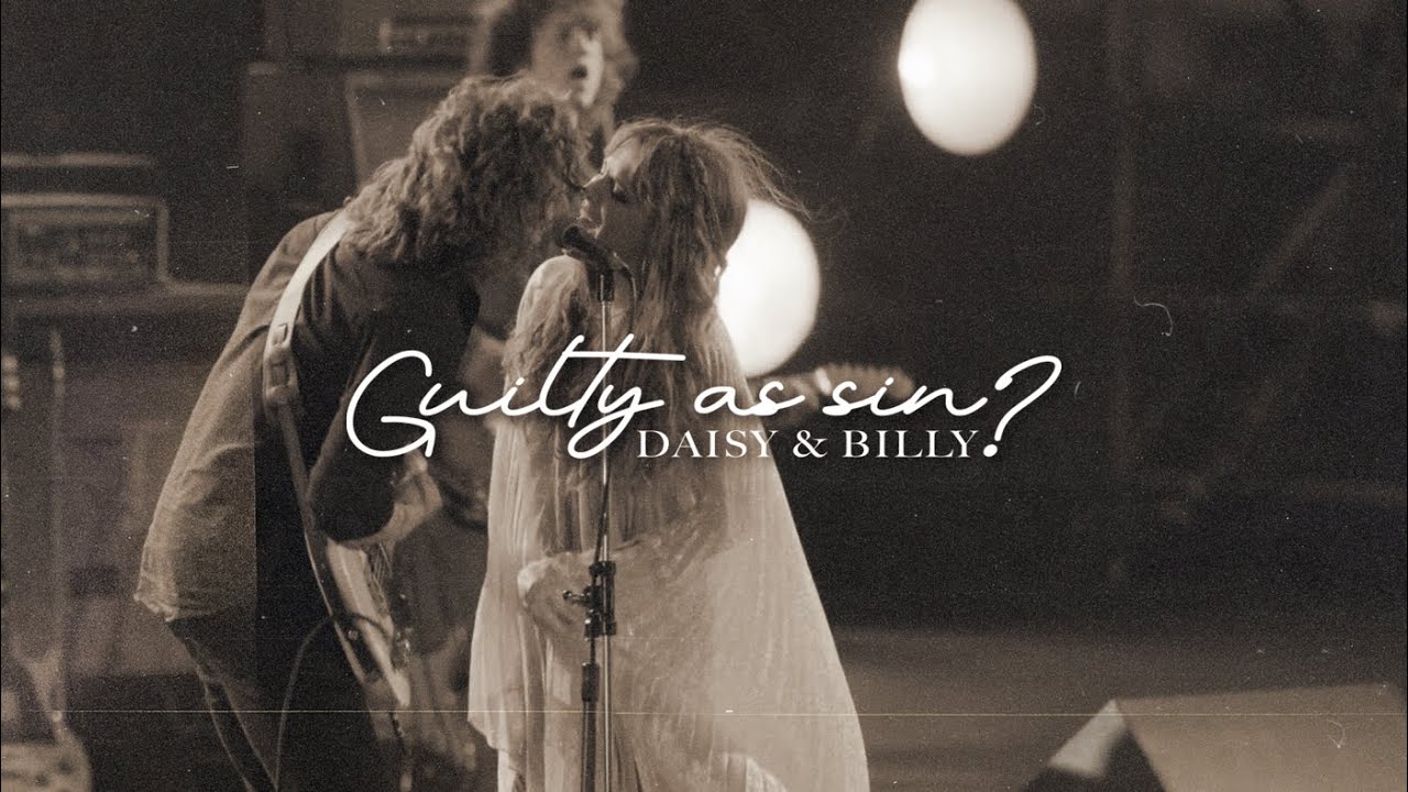 Daisy/Billy 💌 Guilty as Sin?