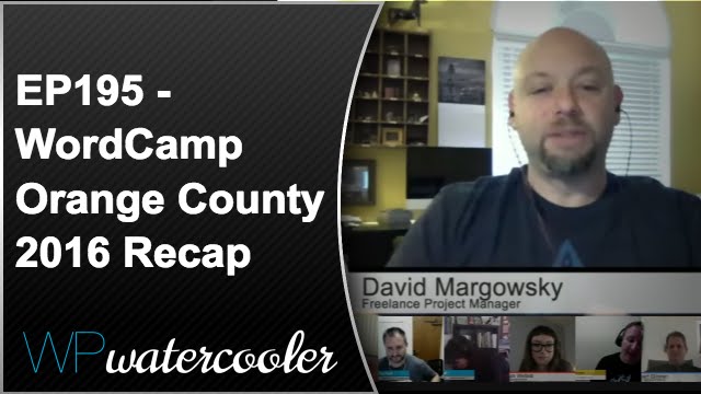 EP195 - WordCamp Orange County 2016 Recap #WCOC