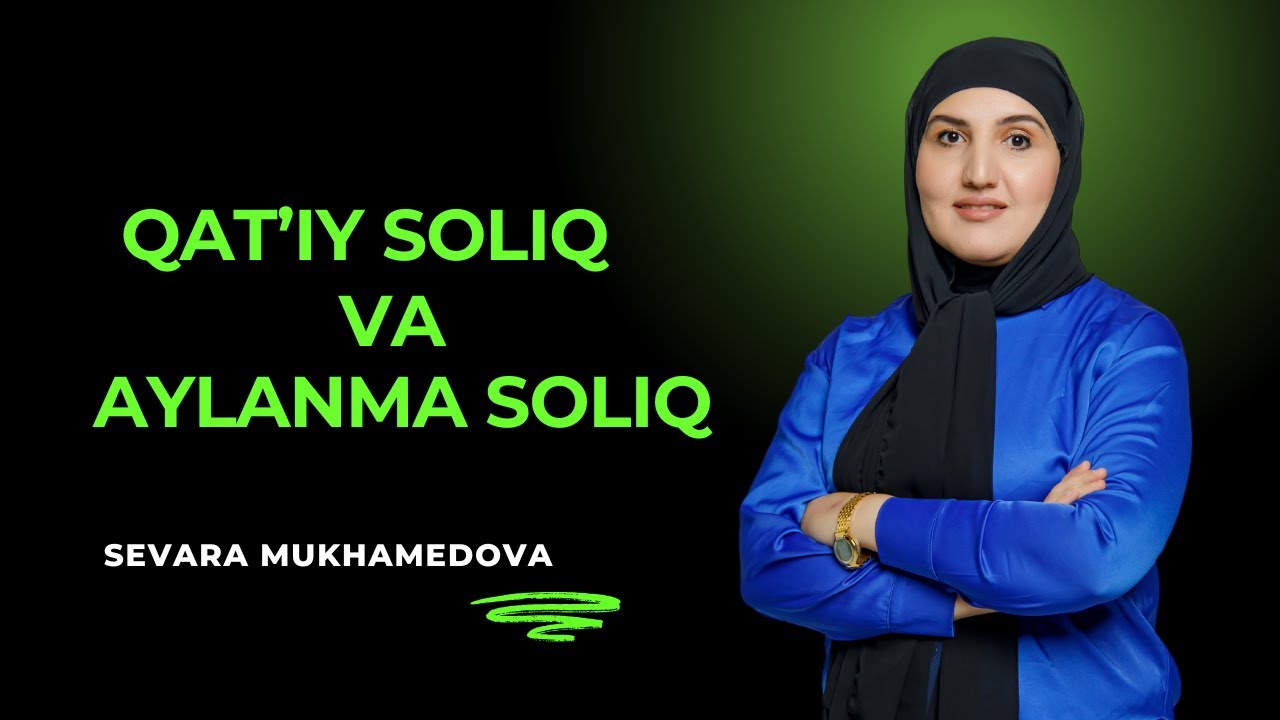 QAT'IY SOLIQ VA AYLANMA SOLIQ // BUXGALTERIYA DARSIKLAR // SEVARA MUKHAMEDOVA