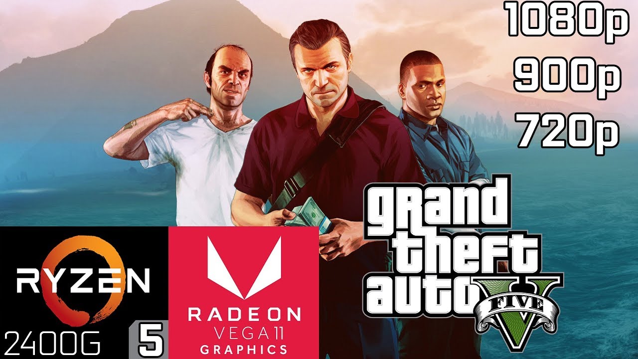 GTA V - Ryzen 5 2400G Vega 11 & 8GB RAM