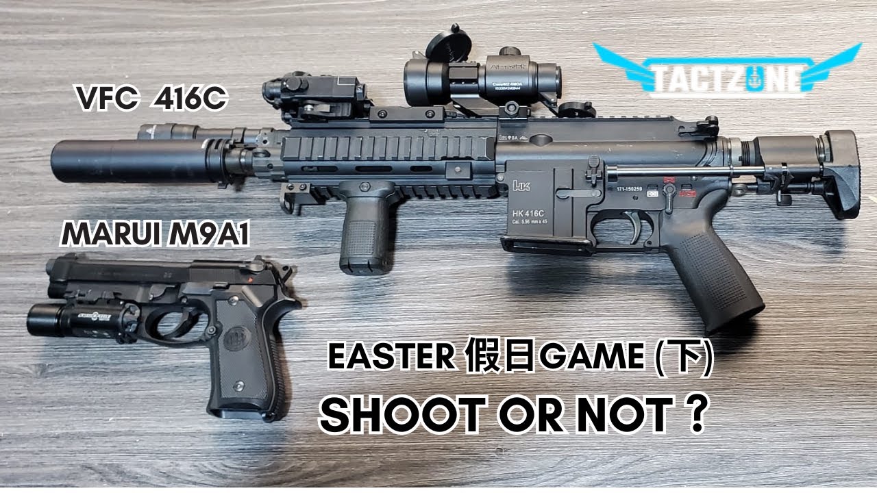Tact Zone - Easter Holiday Airsoft Game - Shoot or Not ? VFC 416C + Marui  M9A1