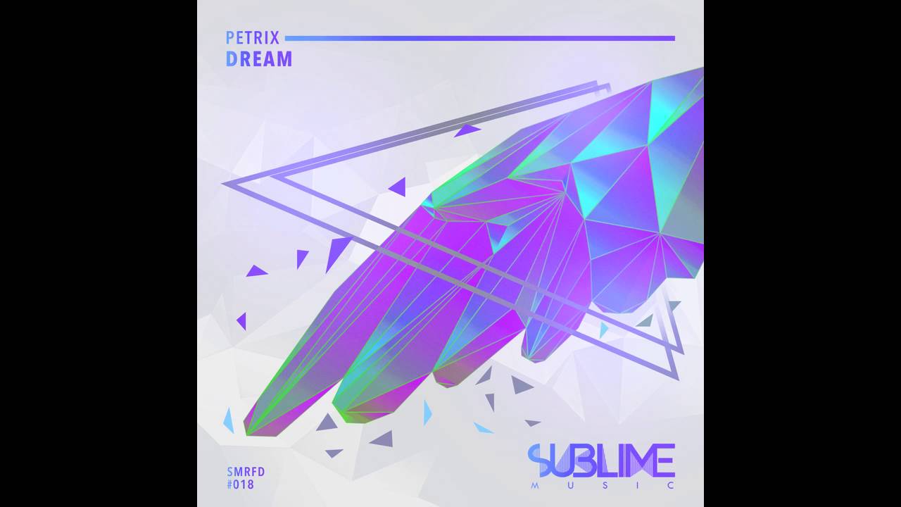 Petrix - Dream [SUBLIME MUSIC]
