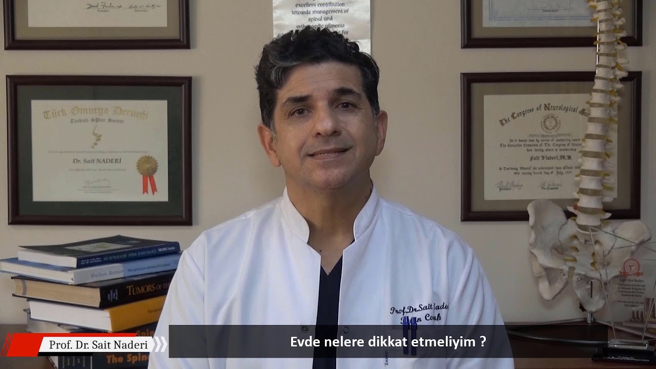 Bel fıtığı ameliyatı sonrası için tavsiyeler Prof  Dr  Sait Naderi