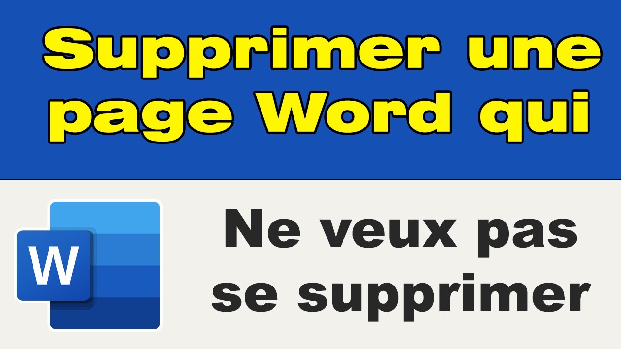 Comment supprimer une page Word qui ne veut pas se supprimer
