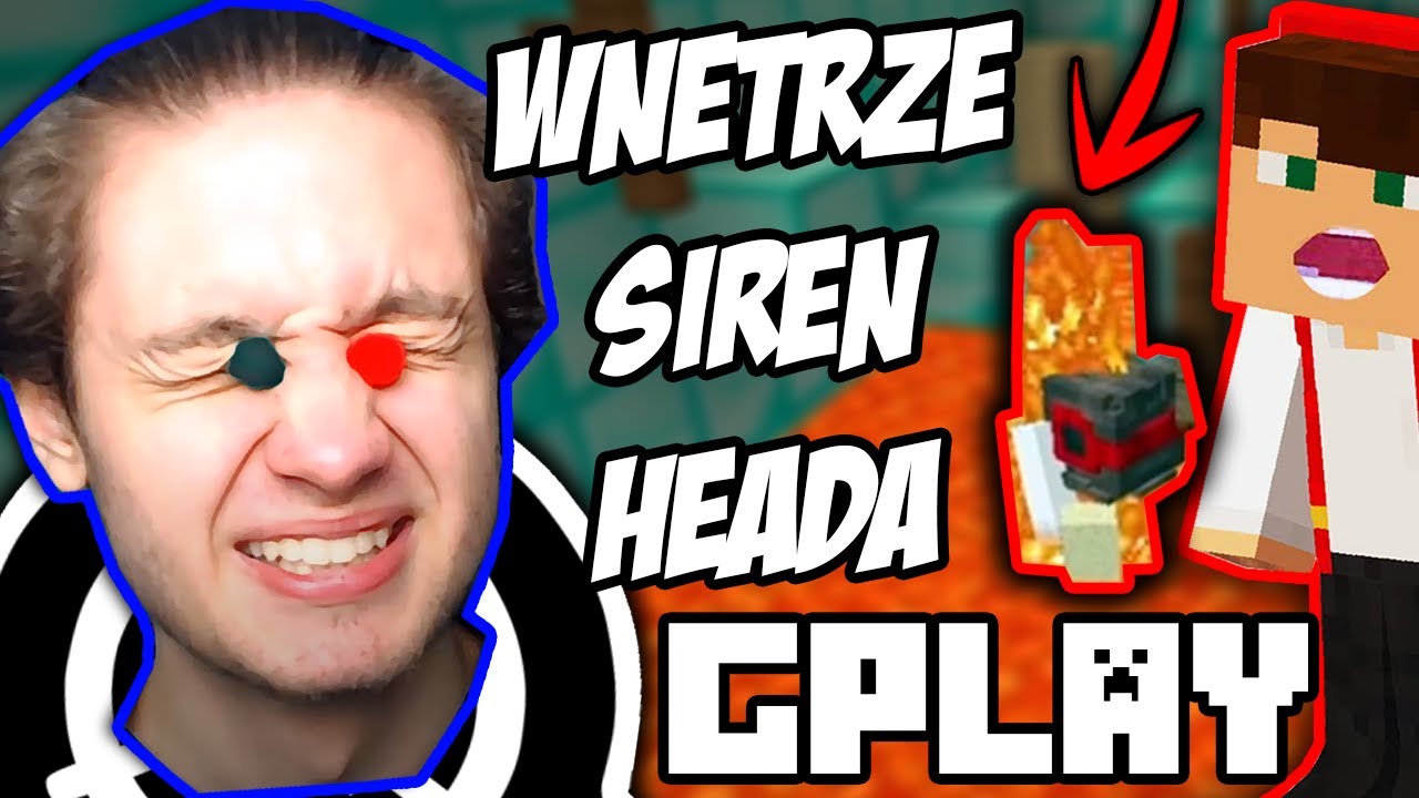 GŁOWA GABORA OGLĄDA GPLAYA W SIREN HEADZIE!