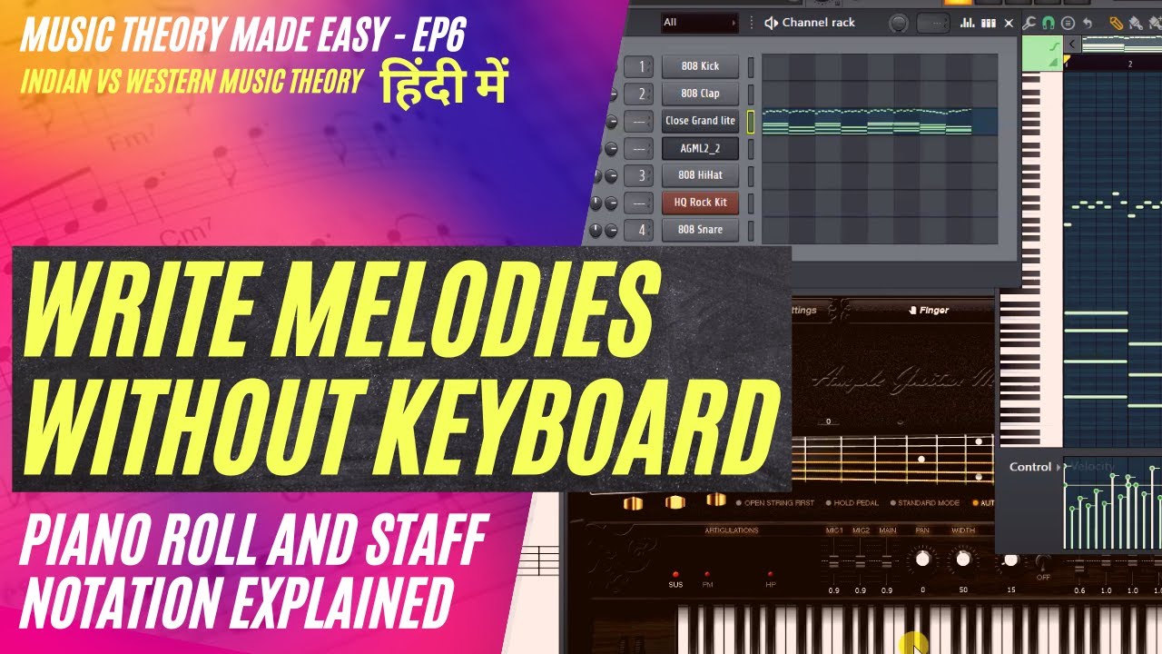 How to write melody in Piano Roll & Staff Notation | without Keyboard | Learn  Music Theory in Hindi