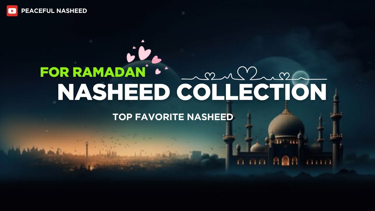 Ramdan Special Nasheeds Collection 🎧🌙 || Peaceful Nasheed
