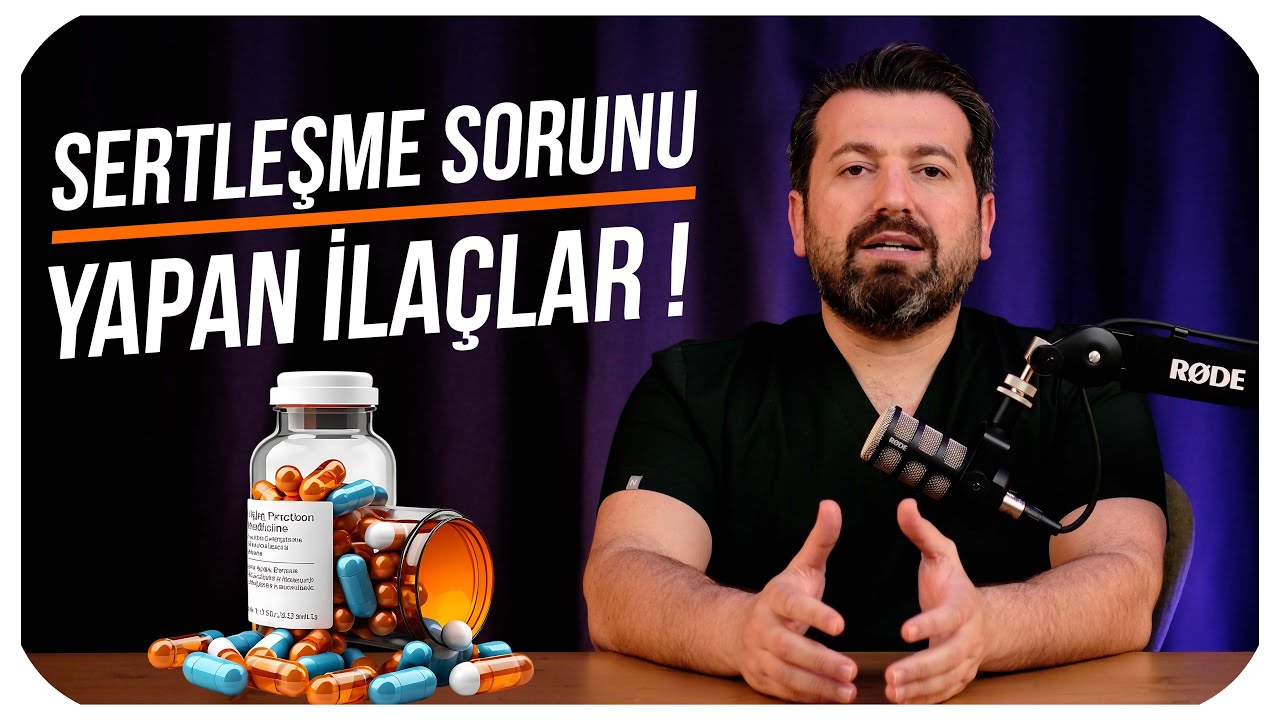 BU İLAÇLAR SERTLEŞME SORUNUNA YOL AÇIYOR!