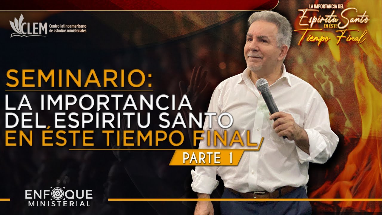 SEMINARIO: La Importancia del🔥 ESPÍRITU SANTO en este Tiempo Final