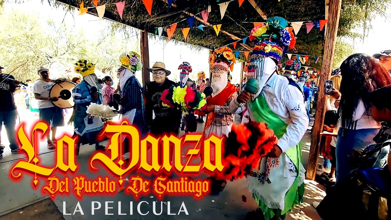 La Danza Del Pueblo De Santiago (LA PELICULA)