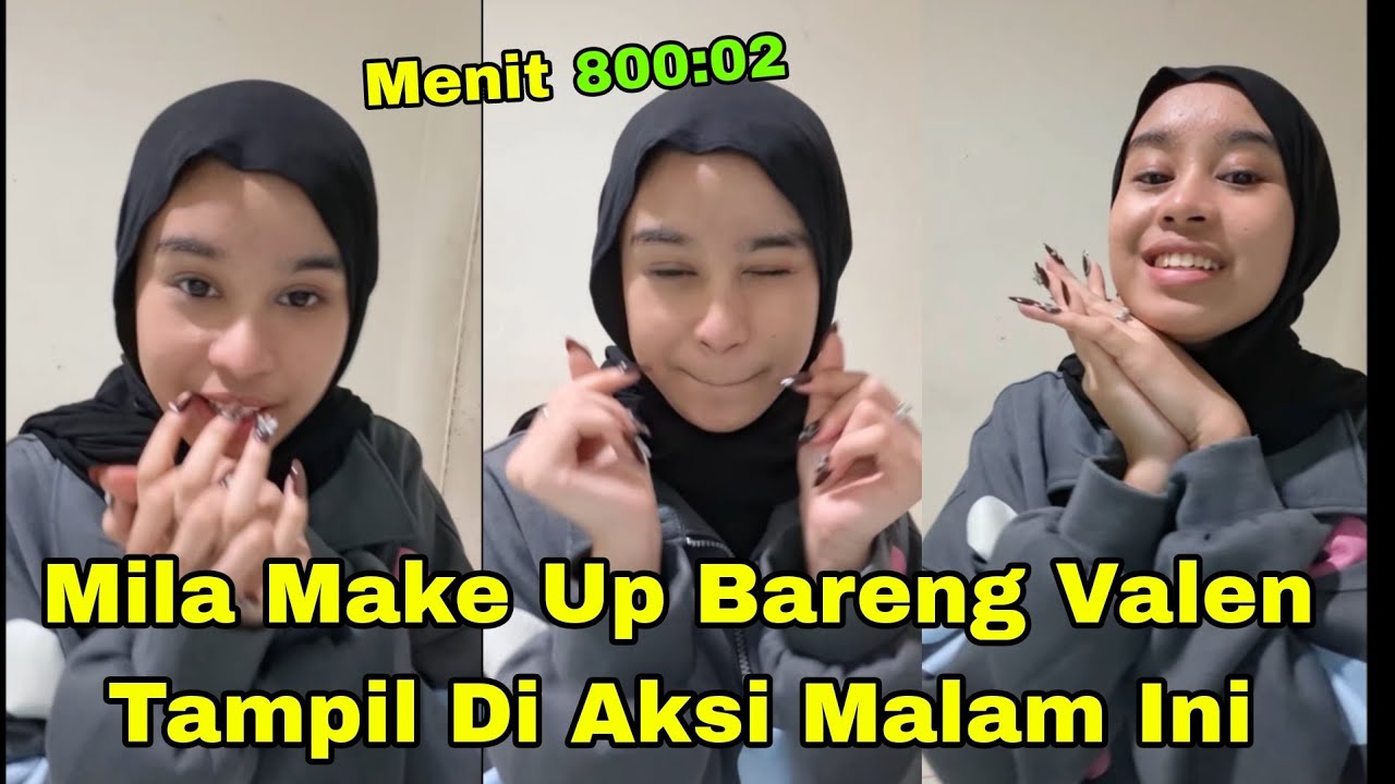 FULL LIVE MILA VALEN MALAM INI SEBELUM TAMPIL DI AKSI SAPA
