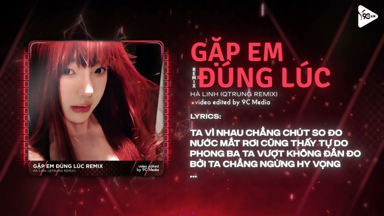 Gặp Em Đúng Lúc (QTrung Remix) - Hà Linh (Lời Việt) 🎼 Đôi Ta Vừa Hay Gặp Lúc Yêu Thương Remix TikTok