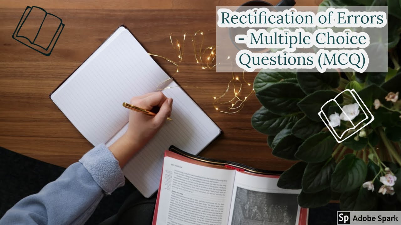 Rectification Of Errors - Multiple Choice Questions