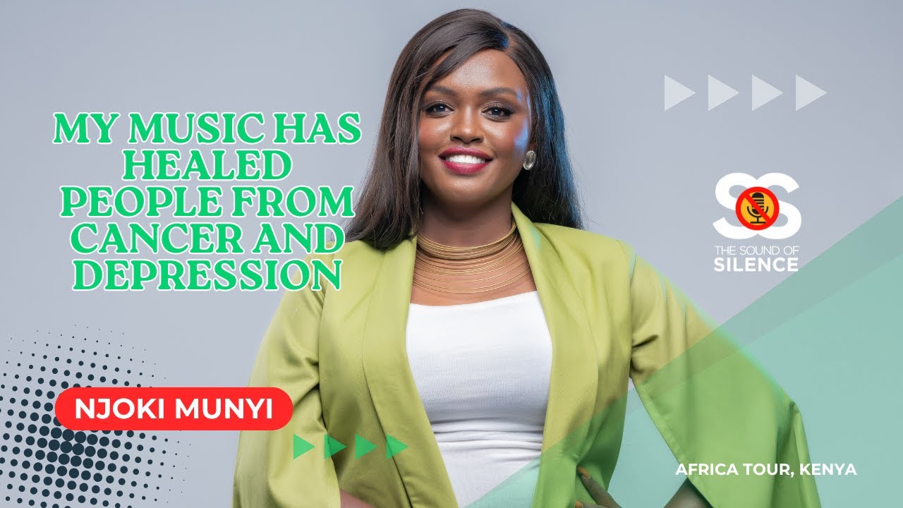 My MUSIC has healed people from #CANCER and #Depression _ Njoki Munyi _ The Sound of Silence