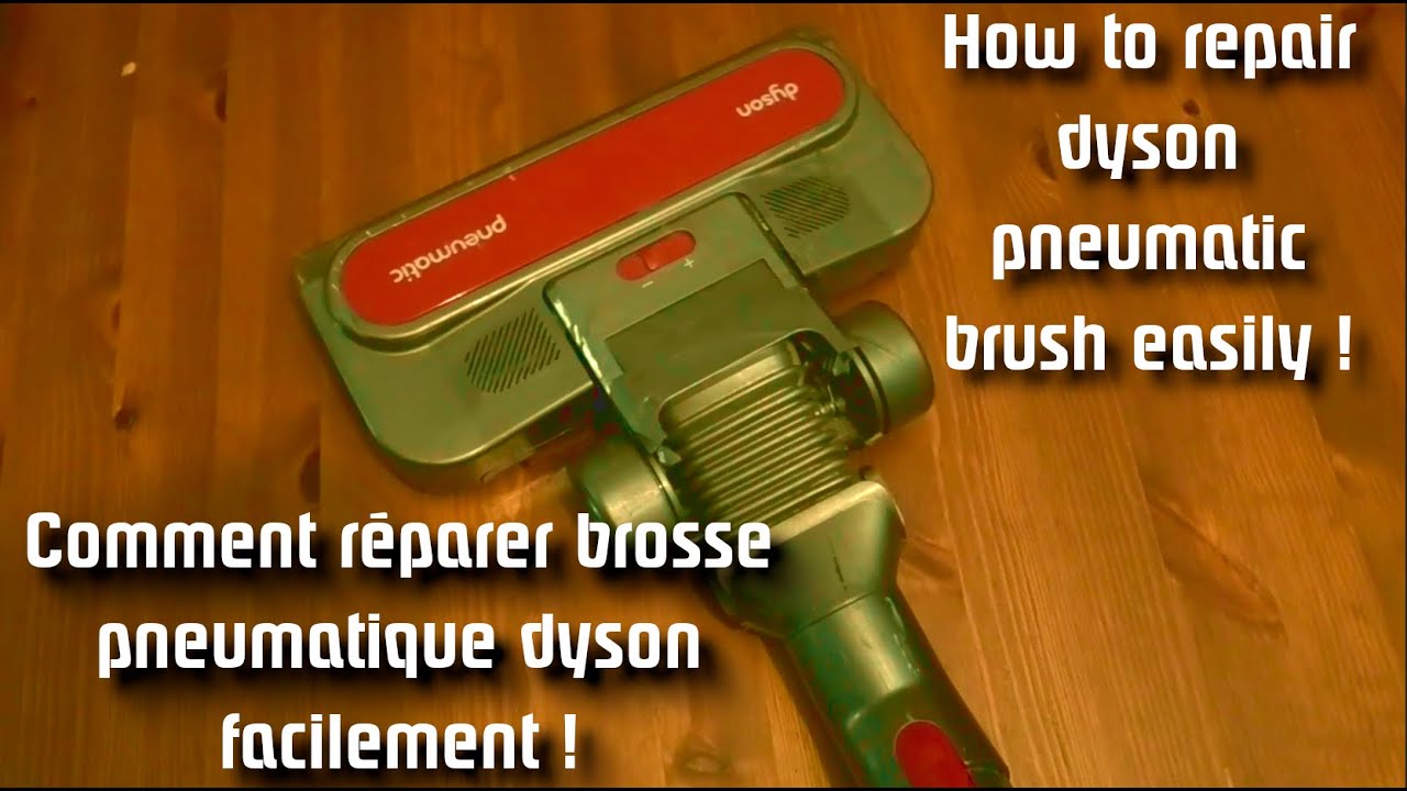 Comment réparer simplement la brosse pneumatique DYSON , how to fix the pneumatic brush DYSON