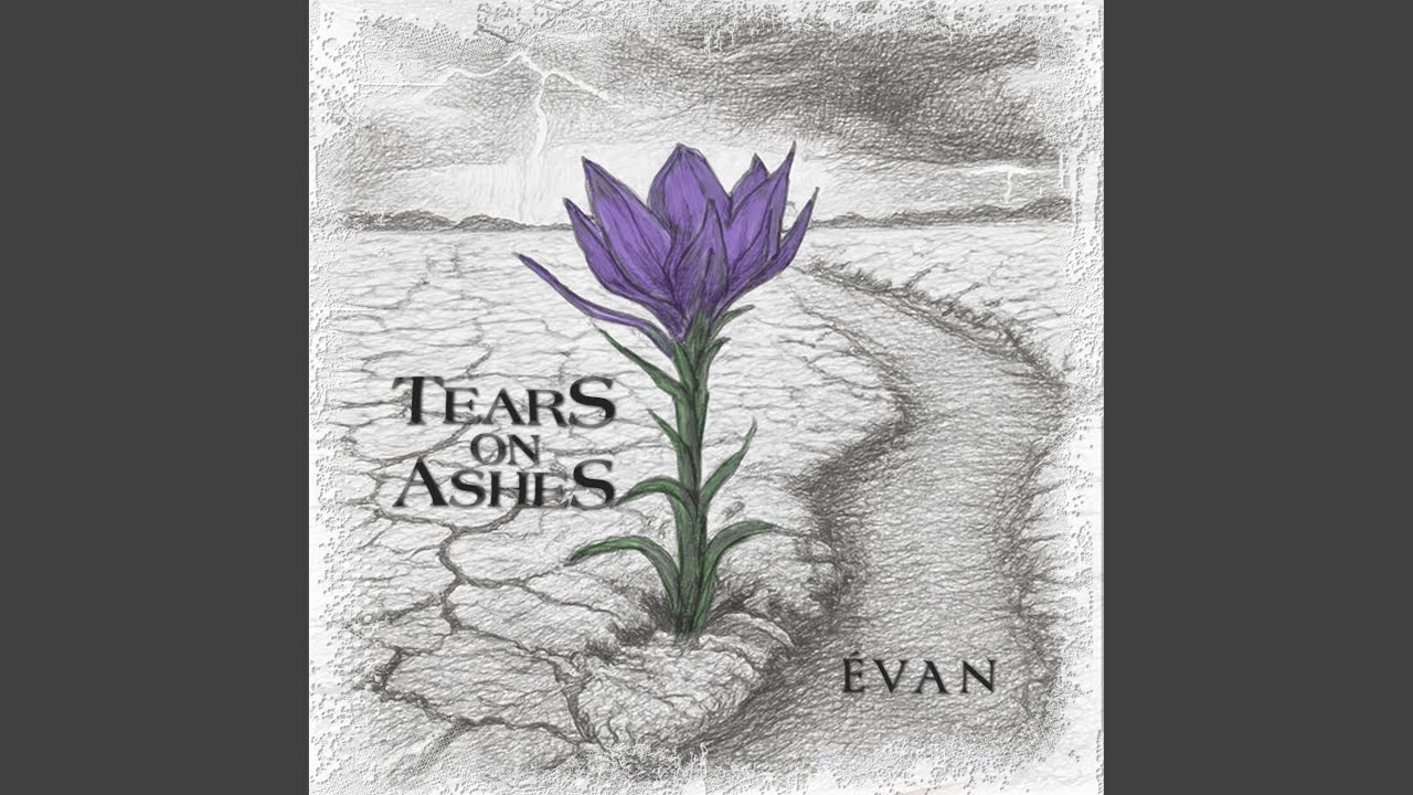 Tears on Ashes