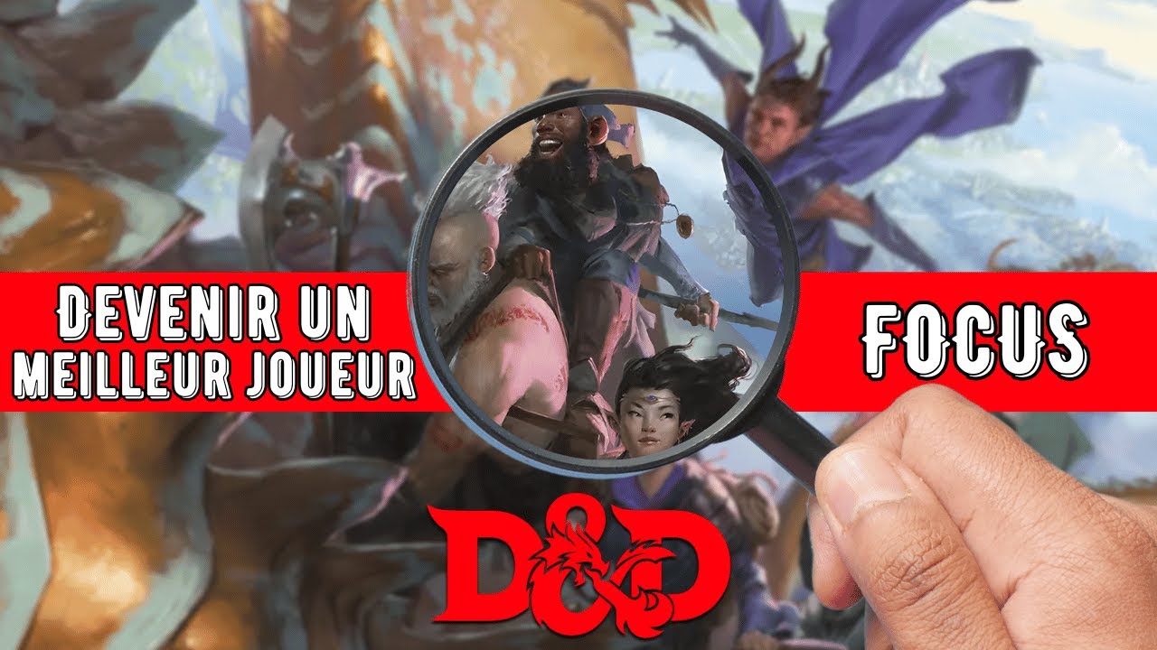 Comment devenir un meilleur joueur de Donjons & Dragons !