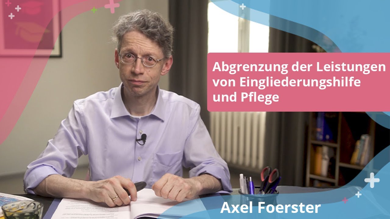 Abgrenzung der Leistungen von Eingliederungshilfe und Pflege | E-Learning Fortbildung für die Pflege