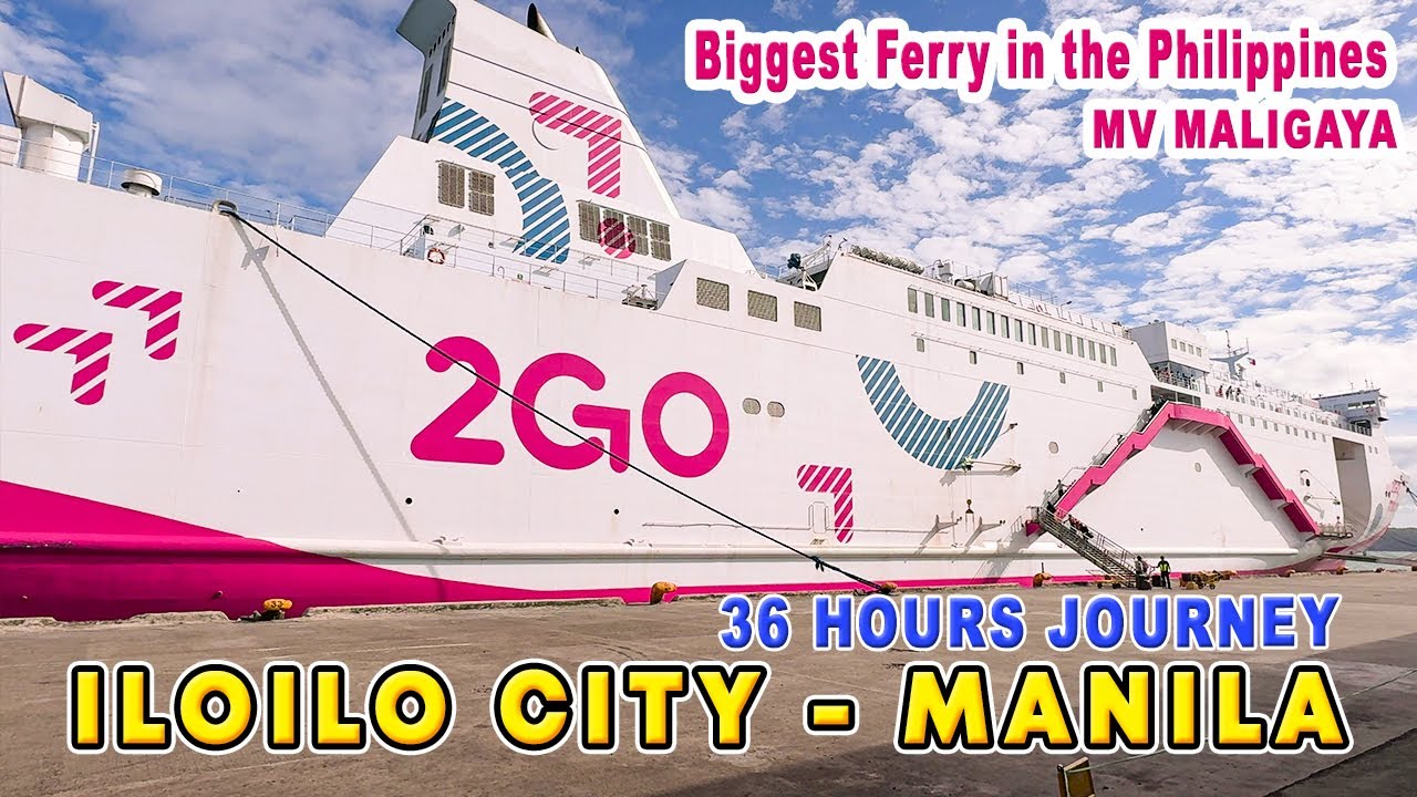 2GO MV MALIGAYA | 36 Hours Journey From Iloilo City to Manila on the LARGEST FERRY in PH |