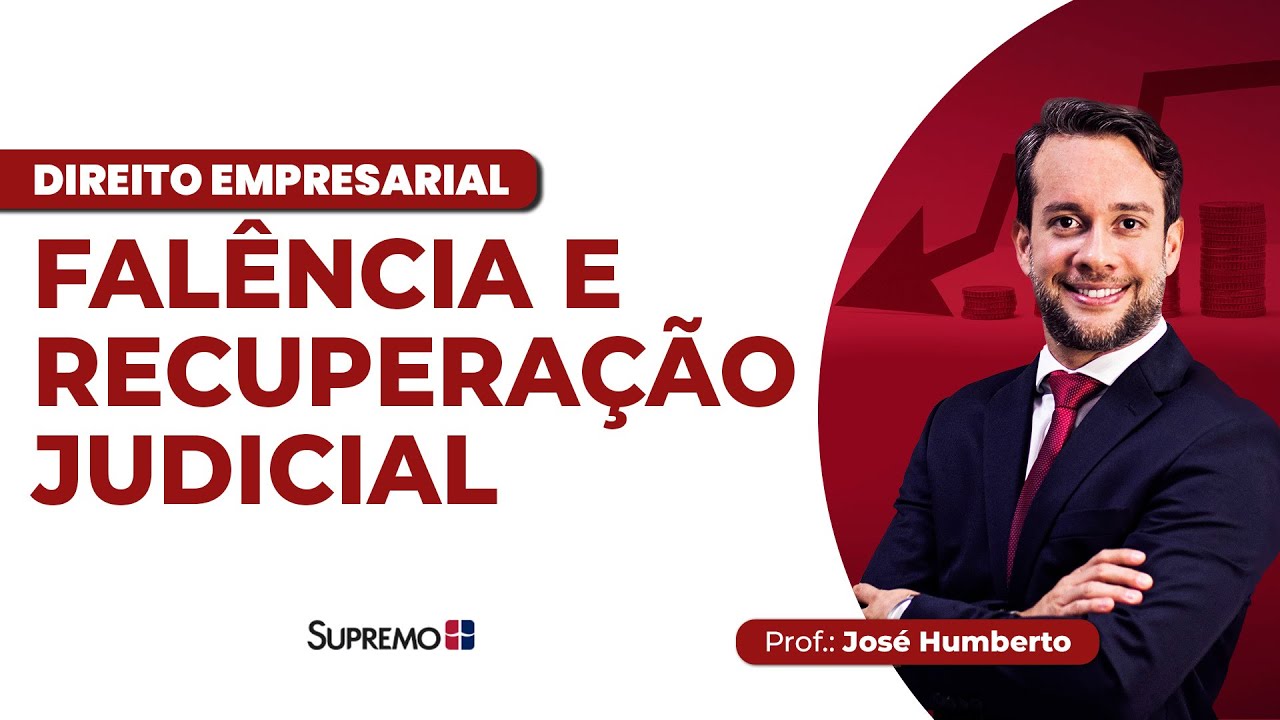FAL&Ecirc;NCIA E RECUPERA&Ccedil;&Atilde;O JUDICIAL | Prof. Jos&eacute; Humberto