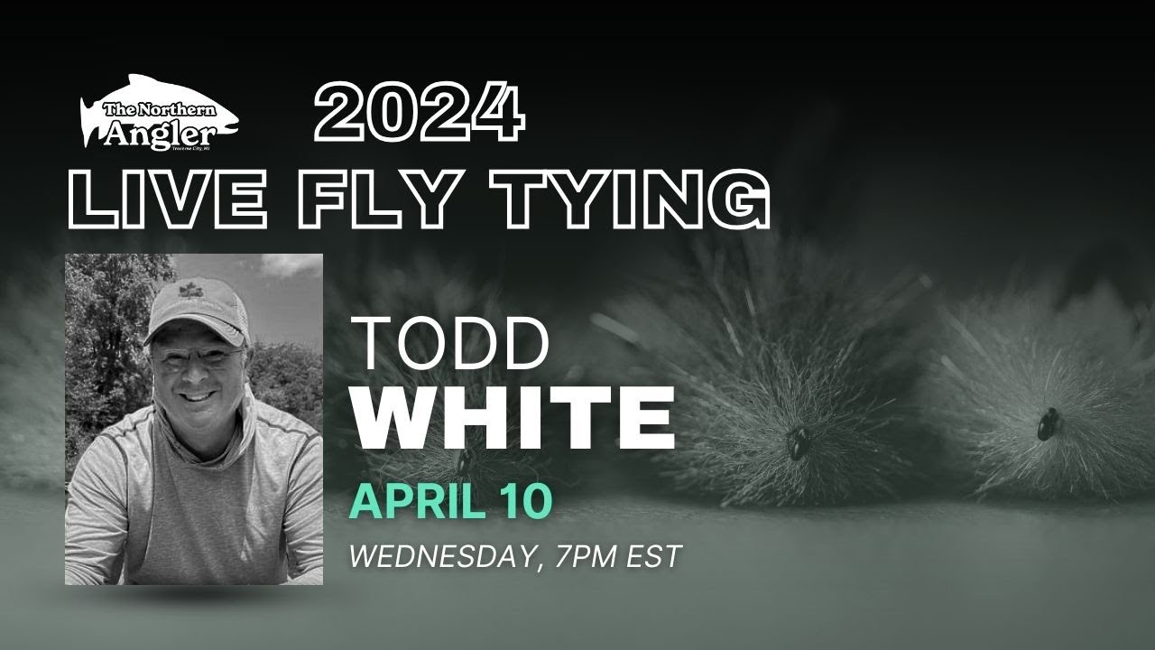 Live Tying 2024 with Todd White