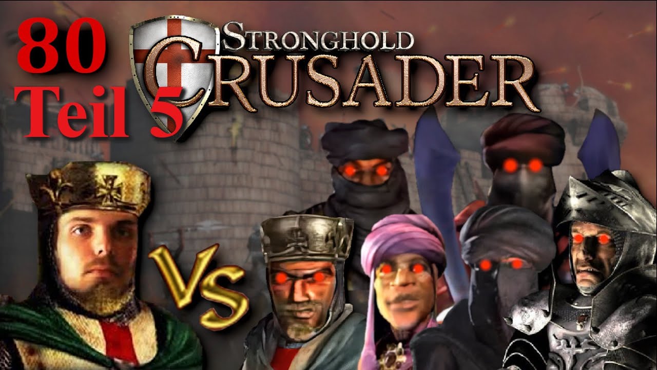 M80: Wahre Größe - Teil 5 - Aggressiver Kreuzzugmarsch | Stronghold Crusader