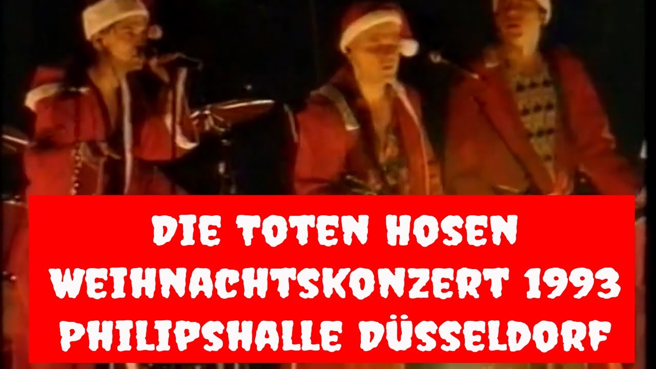Die Toten Hosen – Weihnachtskonzert 1993 Philipshalle Düsseldorf