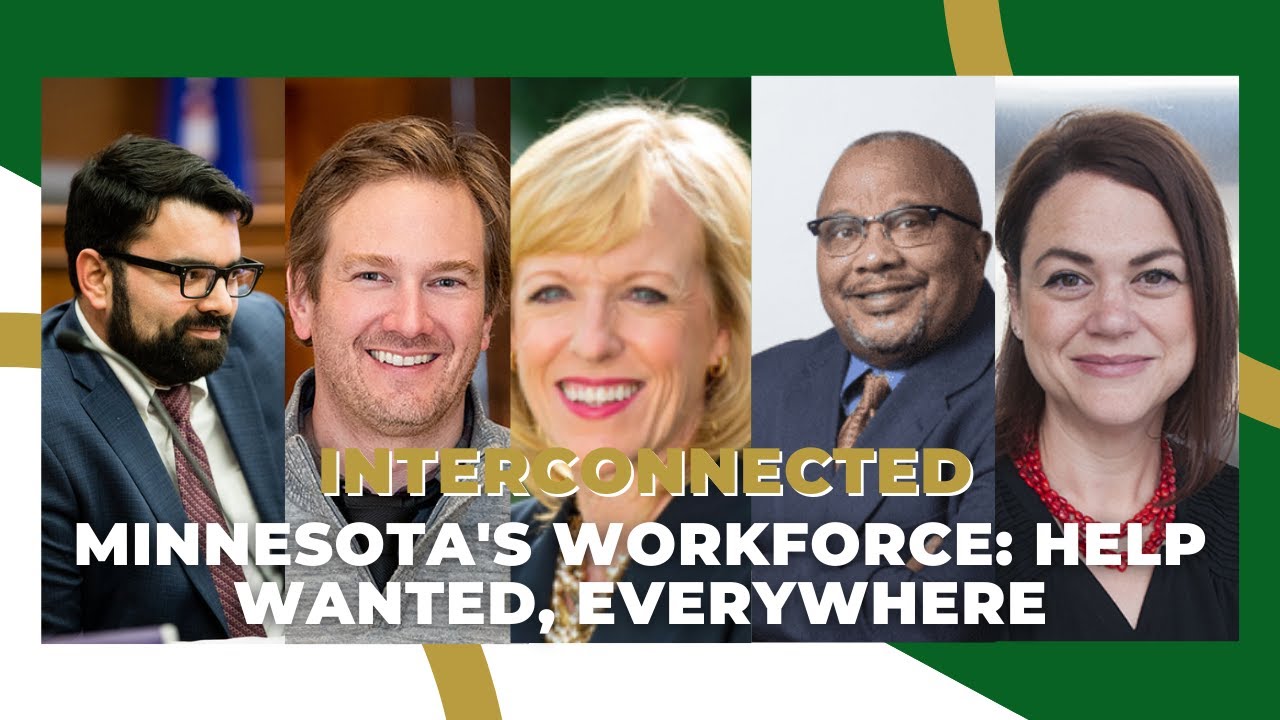 Interconnected - Minnesota's Workforce: Help Wanted, Everywhere