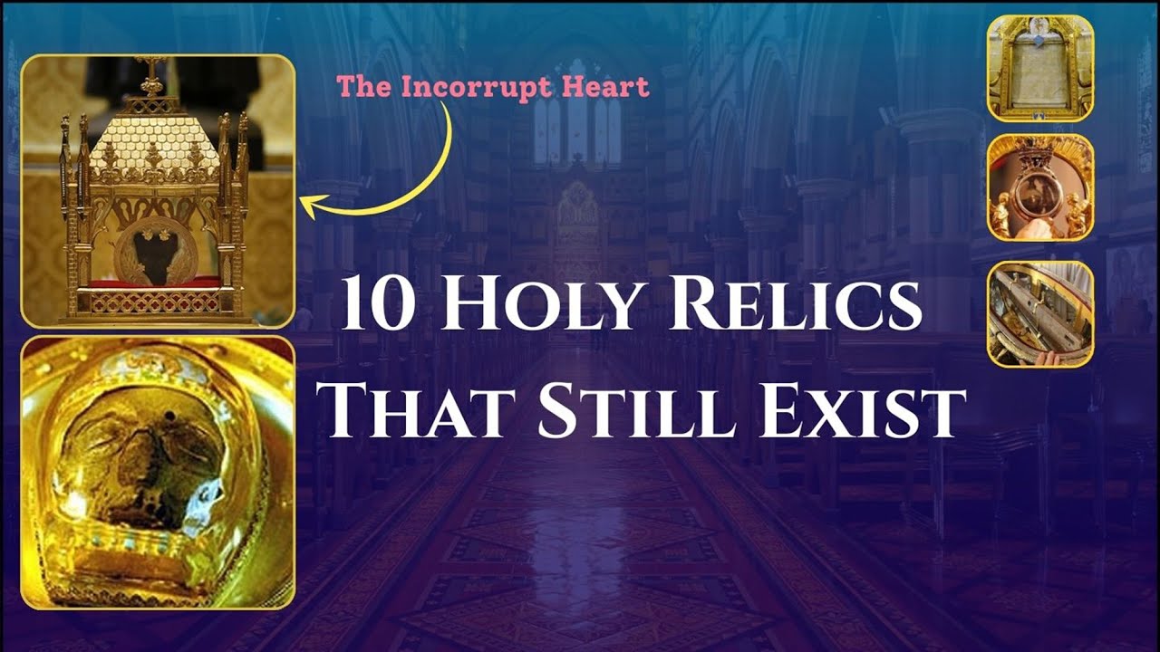 10 Holy Relics That Still Exist Today