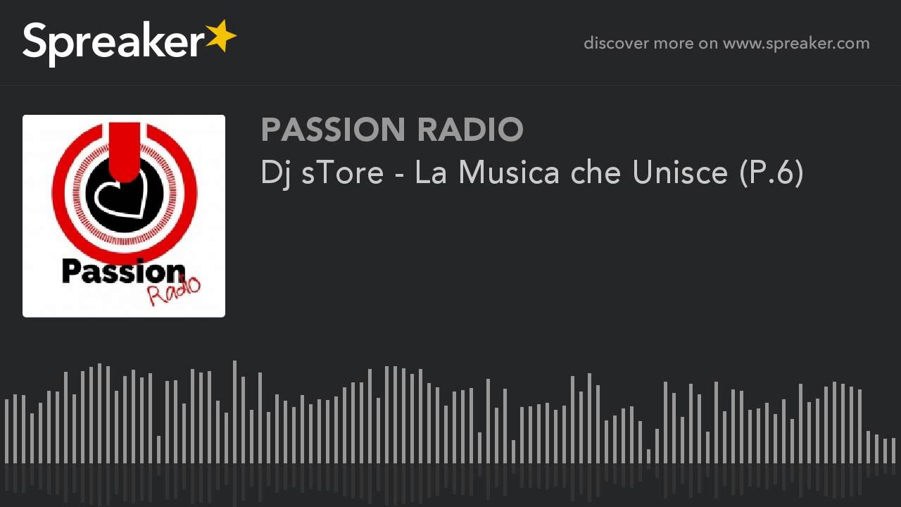 Dj sTore - La Musica che Unisce (P.6)
