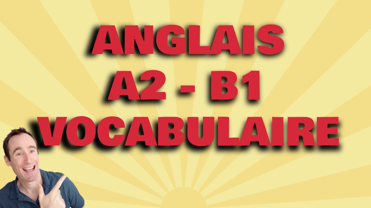 Anglais A2 - B1 Vocabulaire Quiz