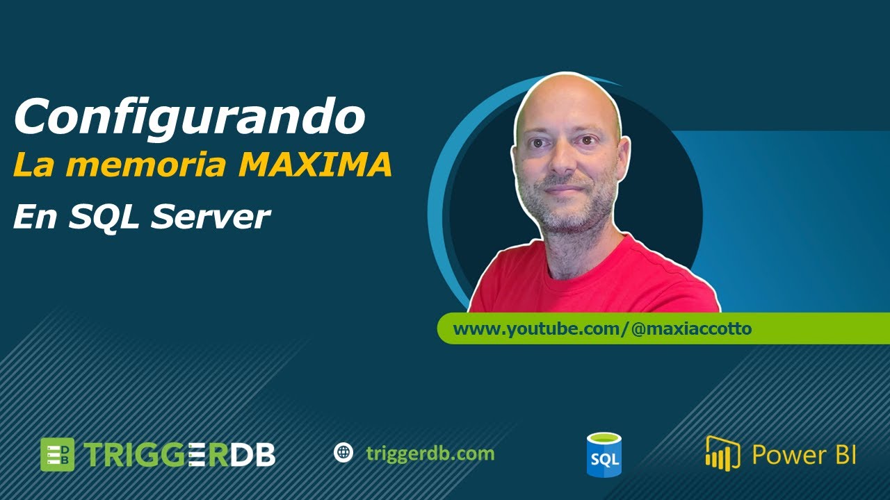 Cómo configurar la memoria Máxima en SQL Server