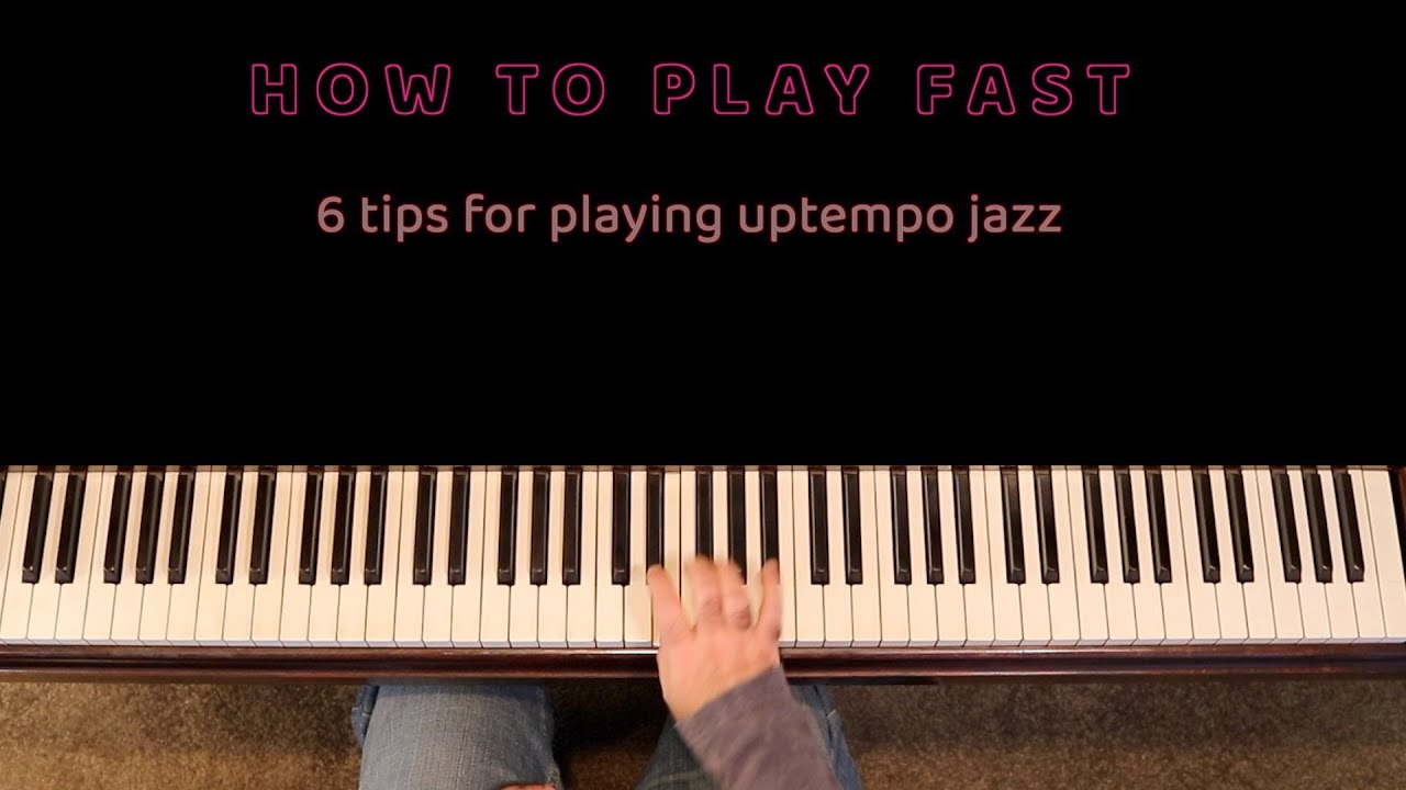 How to play uptempo jazz - 6 tips for any instrument