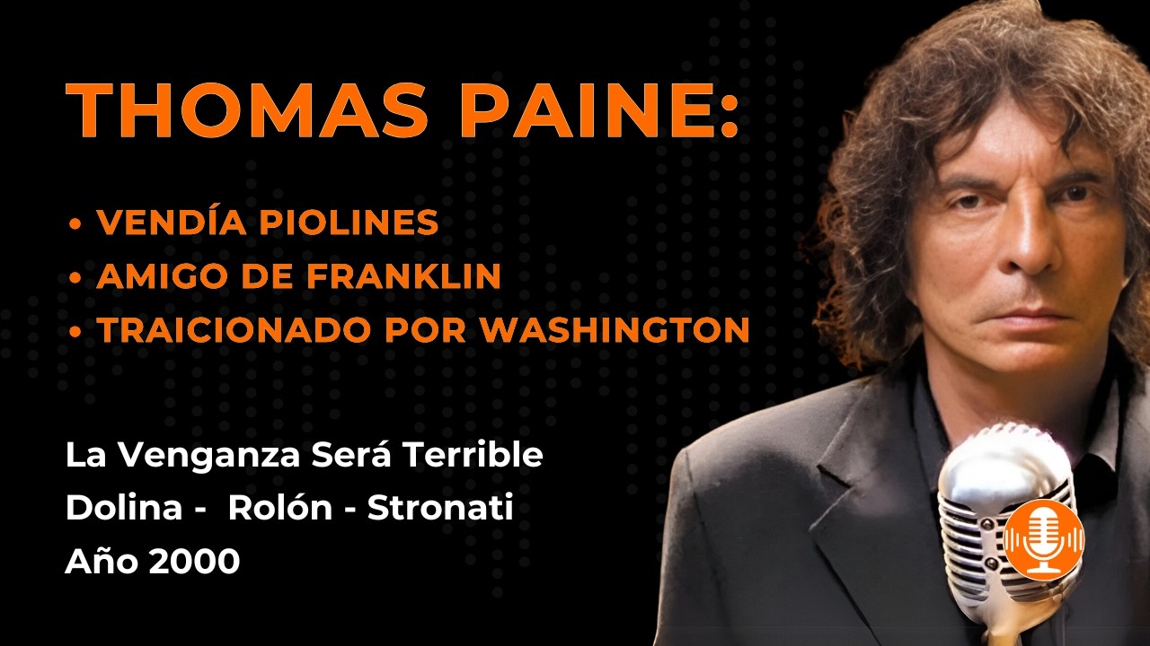 Thomas Paine, El Sentido Común y la ingratitud de Washington | Dolina, Rolón y Stronati 2000