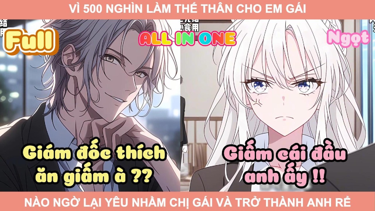 ALL IN ONE | CƯỚI NỮ TỔNG TÀI VÌ MÊ SẮC ĐẸP, TÔI SUÝT LY HÔN CHỈ VÌ HIỂU LẦM VỀ NGƯỜI ĐÀN ÔNG BÍ ẨN