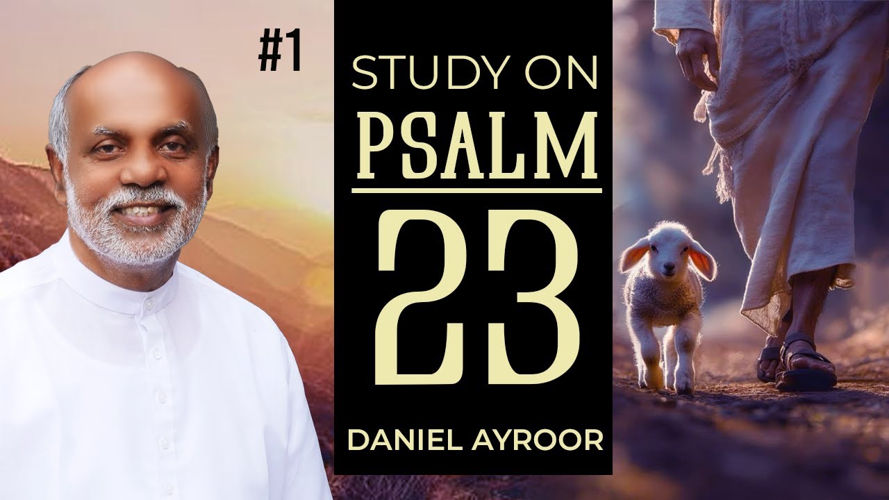 English/Malayalam Message. Study on Psalm 23. Part-1. By. Daniel Ayroor