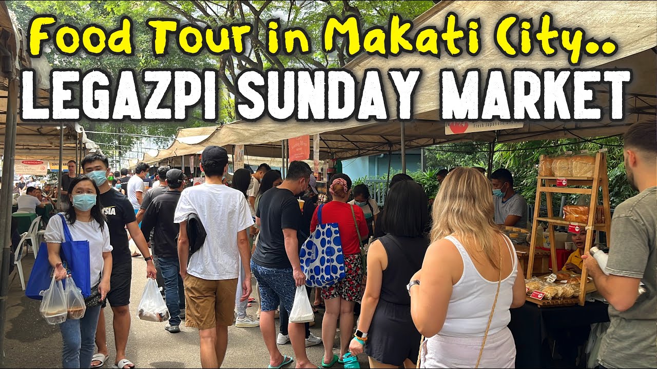 Legazpi Sunday Market of MAKATI CITY | FOOD TOUR + Morning Walk at Greenbelt Mall | Metro Manila