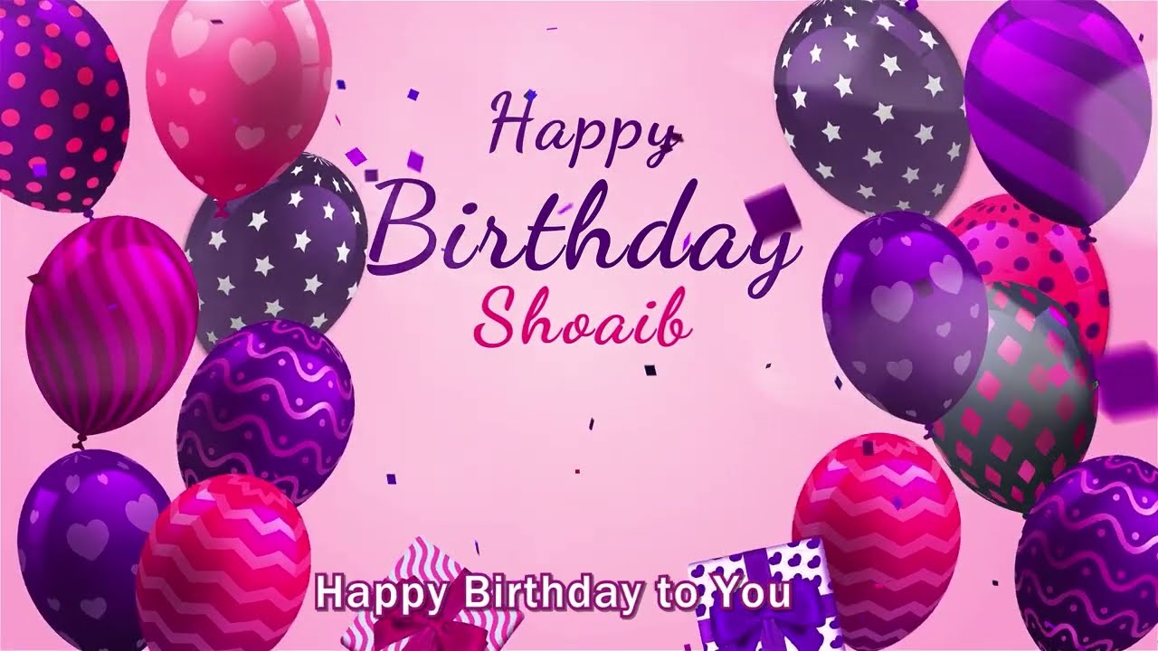 Happy Birthday Shoaib | Shoaib Happy Birthday Song | Shoaib