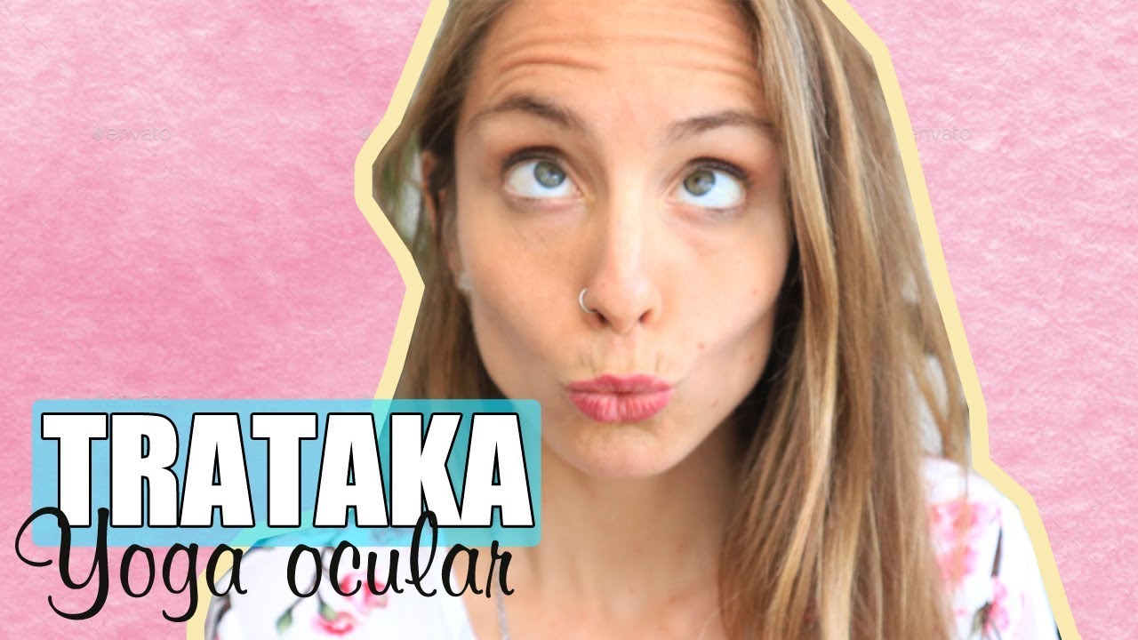 ✨PRACTICA ESTO Y VERÁS QUÉ PASA 👀TRATAKA o yoga ocular