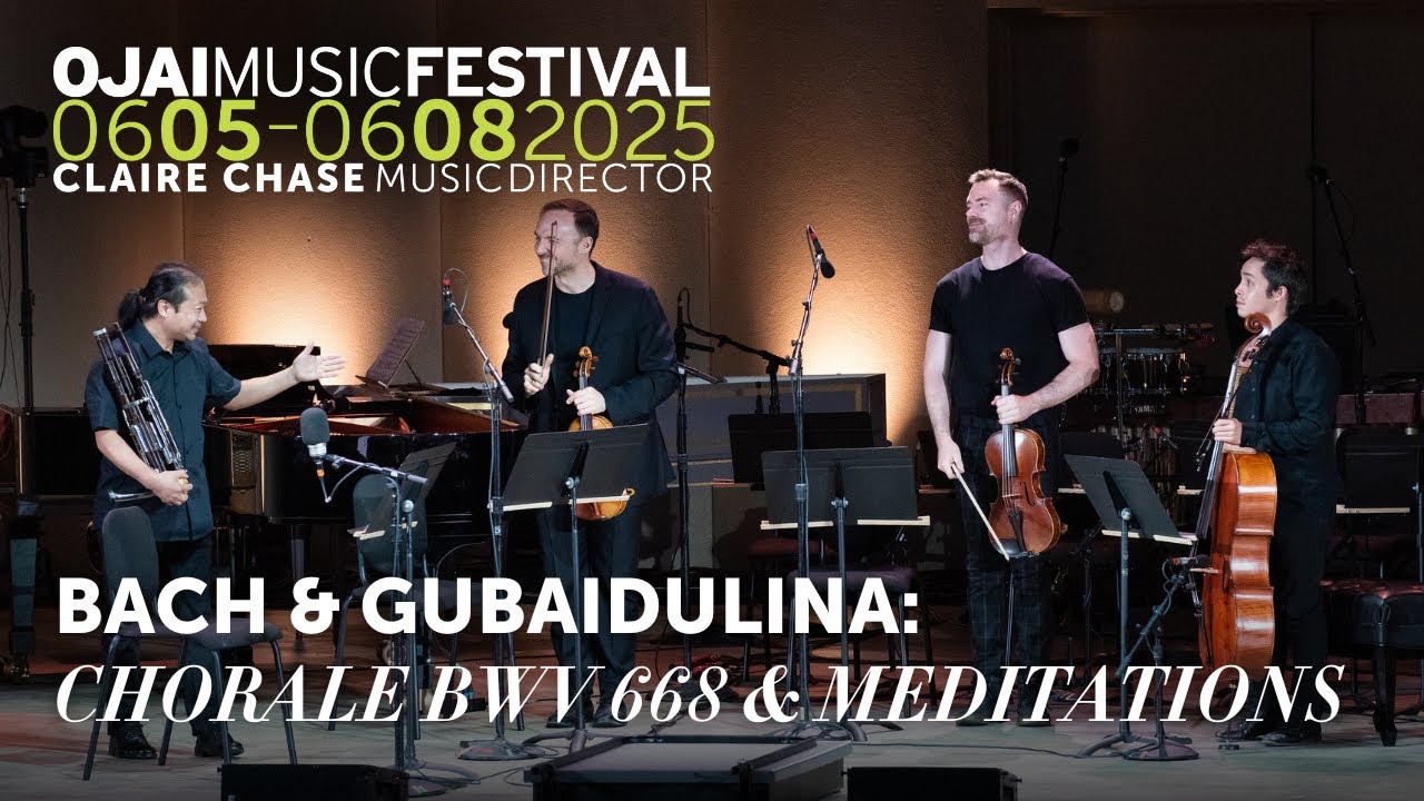 Sofia Gubaidulina's meditation on Bach, performed in Ojai by the JACK Quartet and Wu Wei